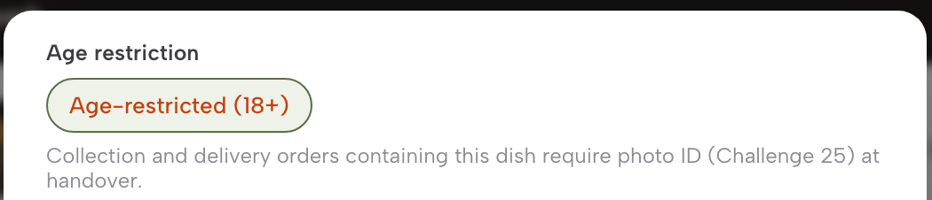 The Age restriction setting on a dish with Age-restricted (18+) switched on, and the note that collection and delivery orders containing it require photo ID (Challenge 25) at handover.