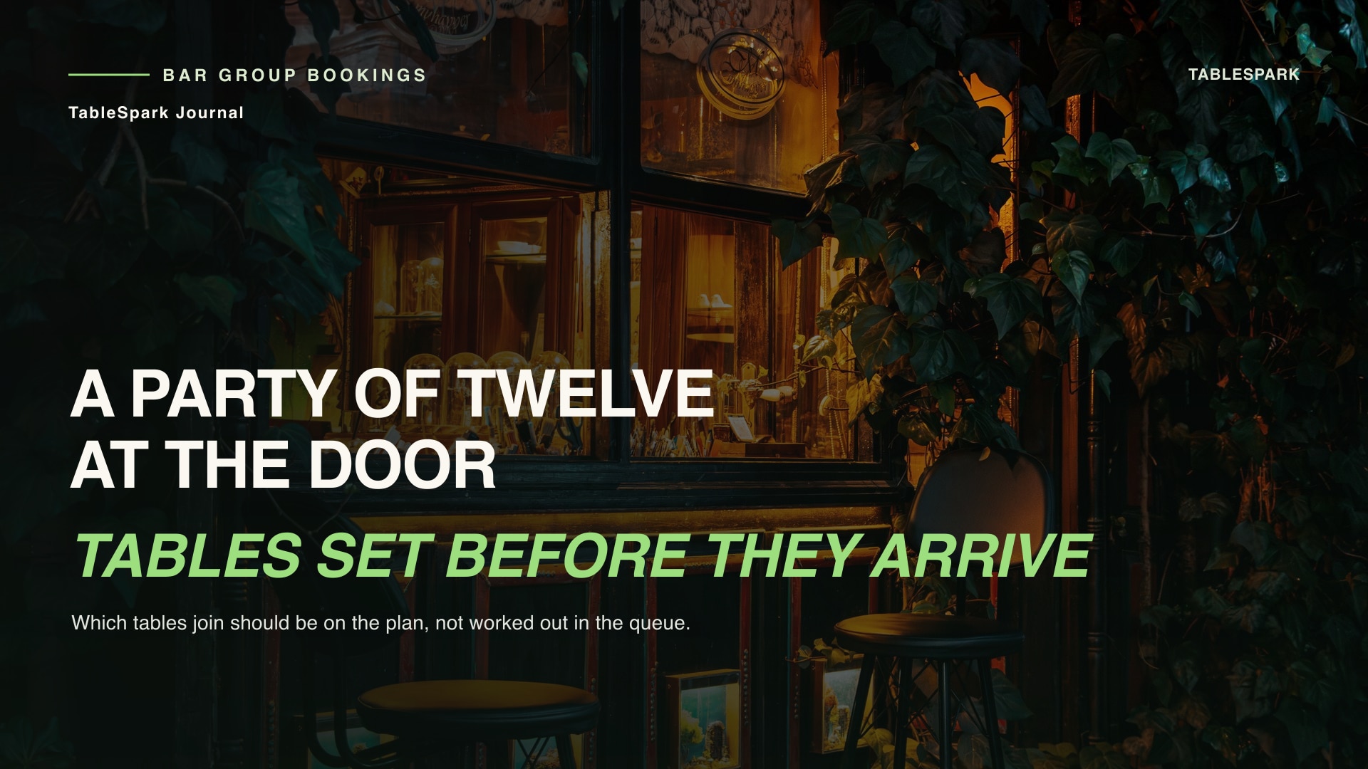 A Bar Takes a Group of Twelve: Seat Them in the Bar Area, Not Wherever Is Free