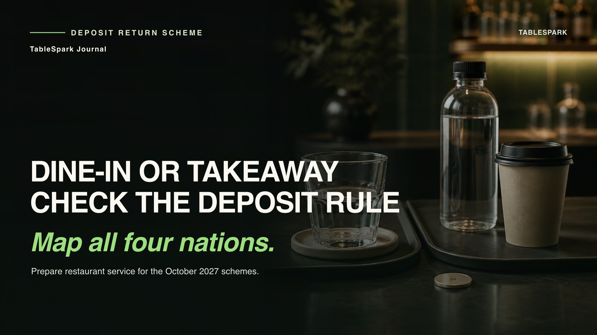 Deposit Return Scheme for UK restaurants: dine-in, takeaway and the October 2027 checklist