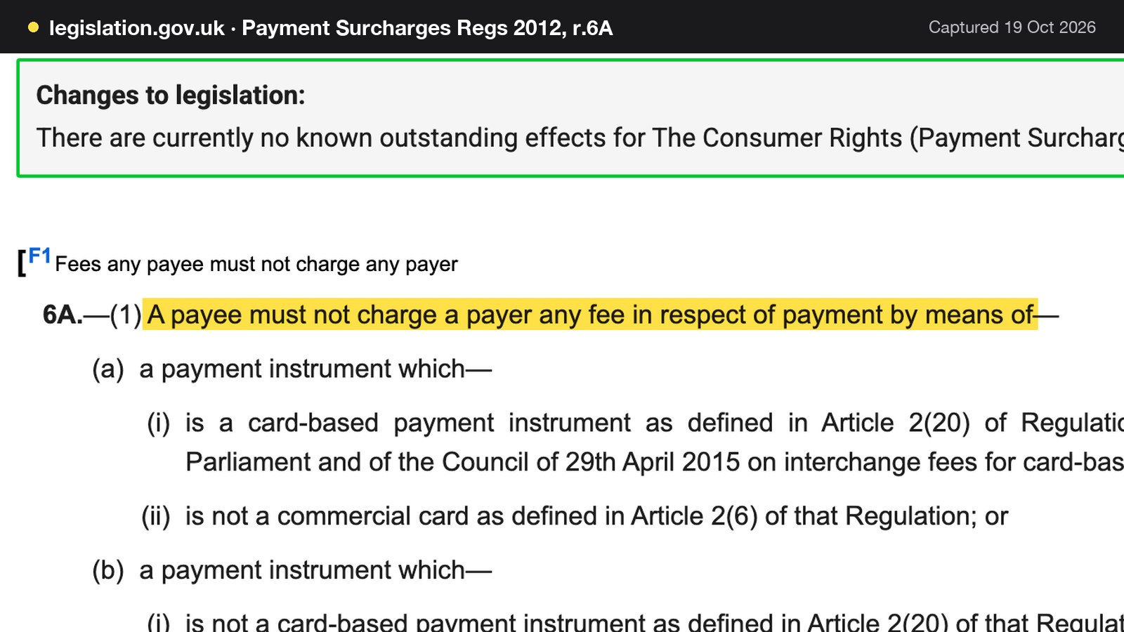 Screenshot of Payment Surcharges Regs 2012, r.6A on legislation.gov.uk, with the words "A payee must not charge a payer any fee in respect of payment by means of" highlighted.