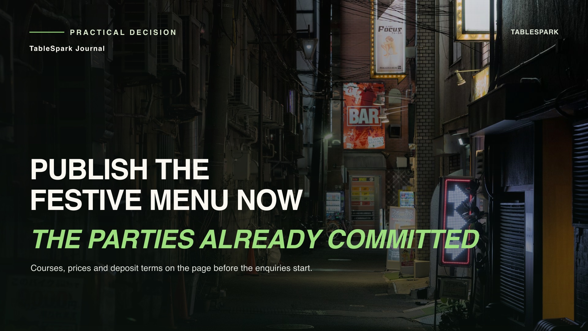 If the festive menu goes live in December, the pre-orders are already committed.