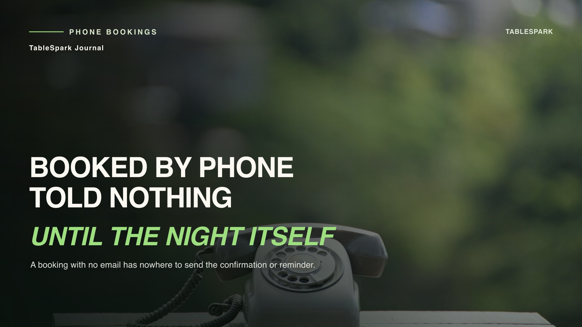 The Phone Booking With No Email Never Gets a Reminder