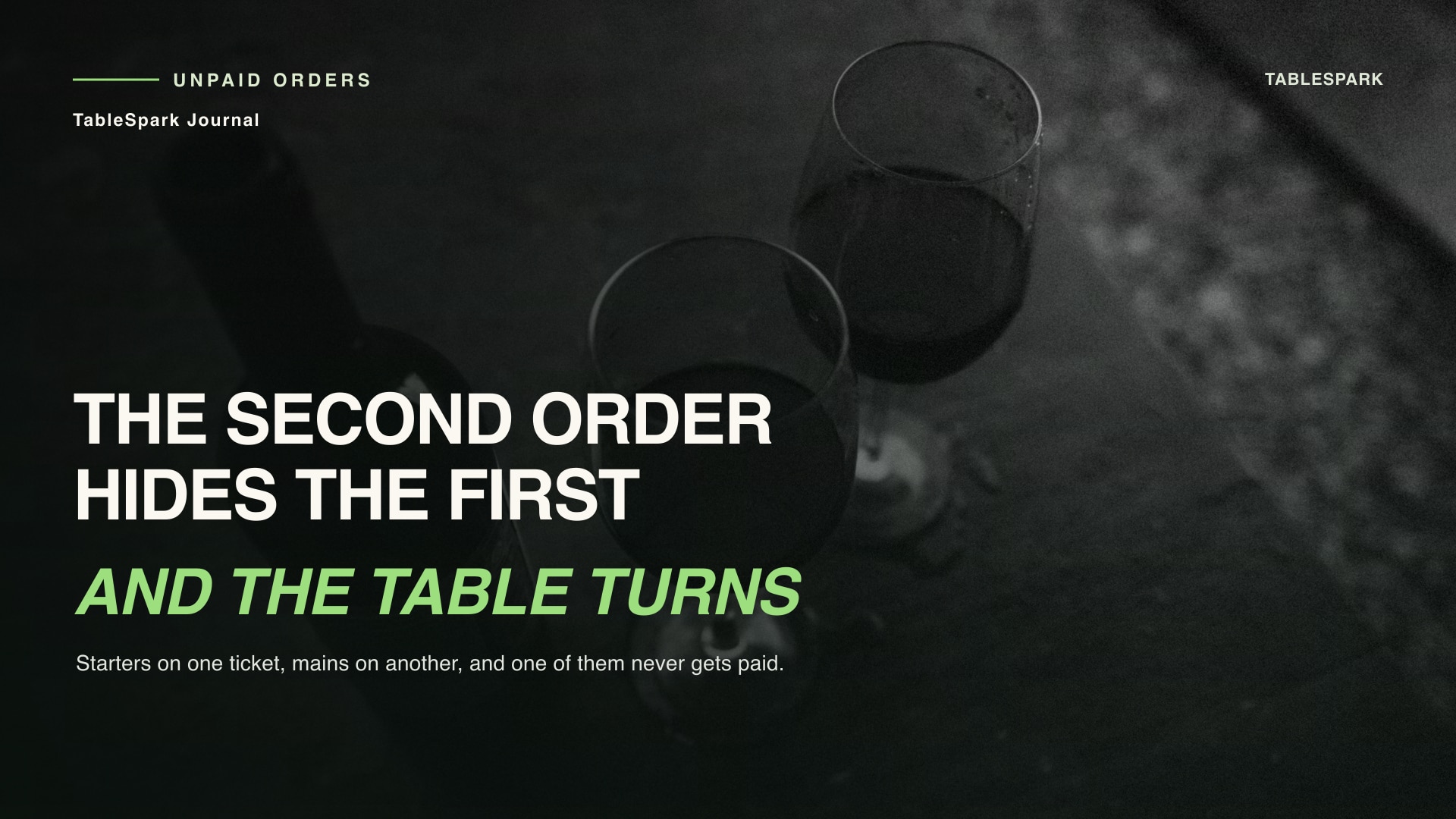 Two Open Orders on One Table Is How a Bill Goes Unpaid