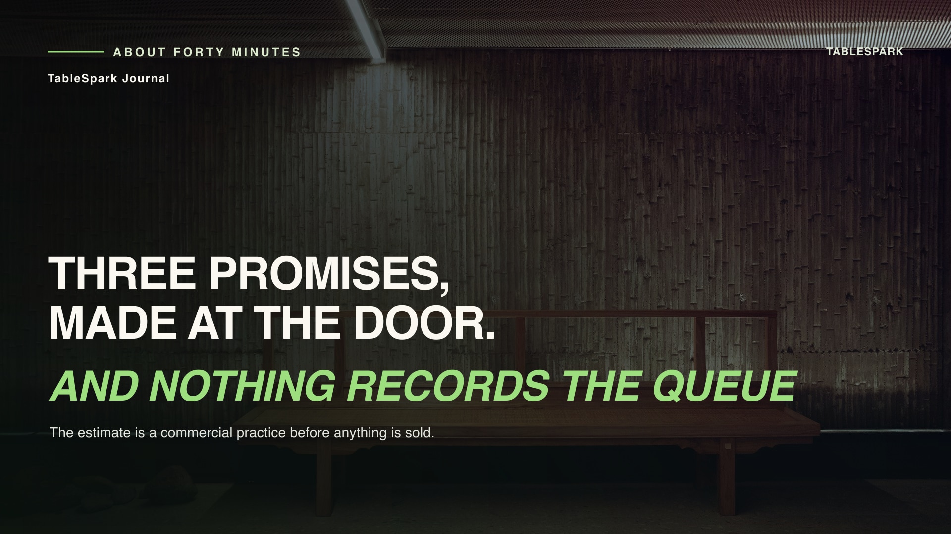 A walk-in waiting list makes three promises at the door